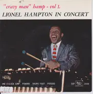 Lionel Hampton - Lionel Hampton In Concert ("Crazy Man" Hamp - Vol 1.)