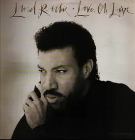 Lionel Richie - Love, Oh Love