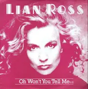 Lian Ross - Oh Won't You Tell Me