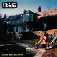 Libidō - Killing Some Dead Time