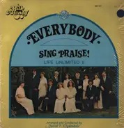 Life Unlimited II - Everybody. Sing Praise!