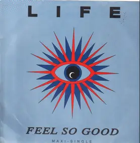 Life - Feel So Good