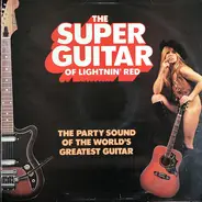 Lightnin' Red - The Super Guitar Of Lightnin' Red