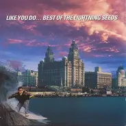 The Lightning Seeds - Like You Do... Best Of The Lightning Seeds [import]