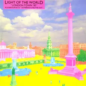 Light of the World - London Town '85 / (Somebody) Help Me Out