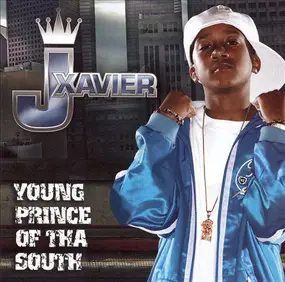 Lil J Xavier - Young Prince Of Tha South