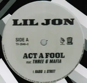 Lil' Jon - Act A Fool
