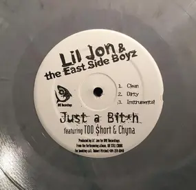 Lil Jon & the East Side Boyz - Just A Bit*h / I Like Dem