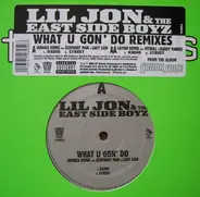 Lil Jon & The East Side Boyz, Lil' Jon & The East Side Boyz - What U Gon' Do
