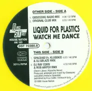 Liquid For Plastics - Watch Me Dance