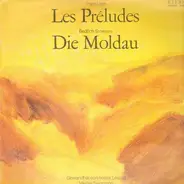 Liszt / Smetana - Les Preludes / Die Moldau