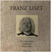 Liszt - Klavierkonzerte, Orgelwerke, Rhapsodien
