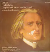 Liszt - Les Préludes / Ungarische Rhapsodien Nr. 2 Und 6