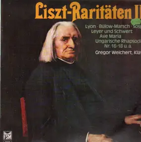Franz Liszt - Raritäten II (Gregor Weichert)