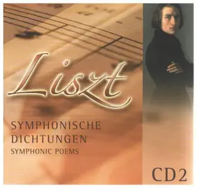 Franz Liszt - Symphonische Dichtungen