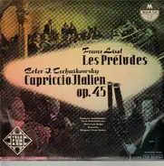 Liszt, Tschaikowsky - Les Preludes, Capriccio Italien