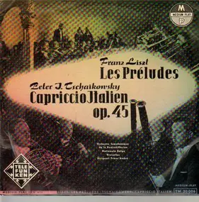 Franz Liszt - Les Preludes, Capriccio Italien
