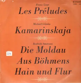 Franz Liszt - Les Preludes / Kamarinskaja / Die Moldau / Aus Böhmens