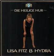 Lisa Fitz & Hydra - Die heilige Hur