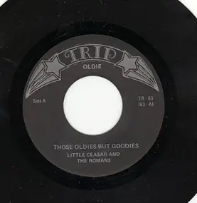 Little Caesar - Those Oldies But Goodies / Love You So
