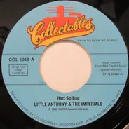Little Anthony & The Imperials - Hurt So Bad / I'm On The Outside (Looking In)