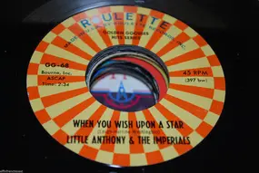 Little Anthony & the Imperials - When You Wish Upon A Star / I'm Still In Love With You