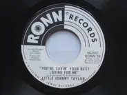 Little Johnny Taylor - You're Savin' Your Best Loving For Me