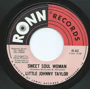 Little Johnny Taylor - Sweet Soul Woman / Make Love To Me Baby