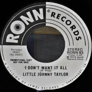 Little Johnny Taylor - I Don't Want It All