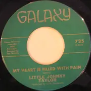 Little Johnny Taylor - Since I Found A New Love / My Heart Is Filled With Pain