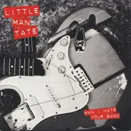 Little Man Tate - Man I Hate Your Band