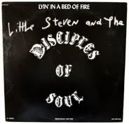 Little Steven And The Disciples Of Soul - Lyin' In A Bed Of Fire