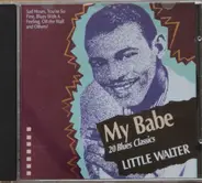 Little Walter - My Babe 20 Blues Classics