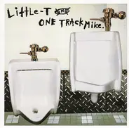 Little-T And One Track Mike - Fome Is Dape