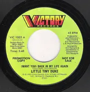 Little Tiny Duke - (Want You) Back In My Life Again