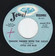 Little Joe Blue - Shakin' Hands With The Judge / If There's A Better Way