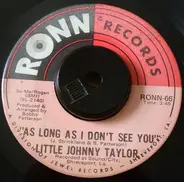 Little Johnny Taylor - As Long As I Don't See You / Strange Bed With A Strange Head