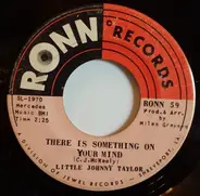 Little Johnny Taylor - It's My Fault Darling