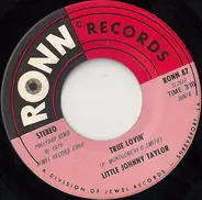Little Johnny Taylor - True Lovin' / When Are You Comin' Home