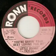 Little Johnny Taylor - You're Savin' Your Best Loving For Me