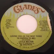 Little Milton - Loving You (Is The Best Thing To Happen To Me)