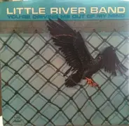 Little River Band - You're Driving Me Out Of My Mind