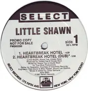 Little Shawn - Heartbreak Hotel / My Girl's Mother