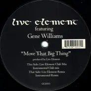 Live Element - MOVE THAT BIG THING