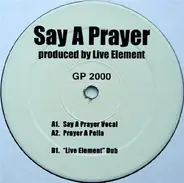 Live Element - Say a Prayer
