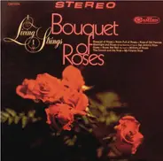 Living Strings - Bouquet Of Roses