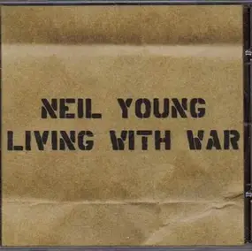 Neil Young - Living with War