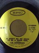Liz Anderson - It Don't Do No Good To Be A Good Girl / That's What Loving You Has Meant To Me