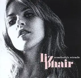 Liz Phair - Somebody's Miracle