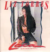 Liz Torres - Loca (You Can Look, But Don't Touch)